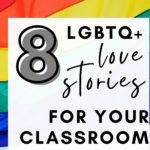 Rainbow Pride flag appears under text that reads: Make Your Classroom Library More Inclusive with These 15 LGBTQ+ Titles