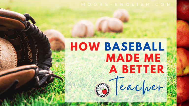 A baseball glove and ball appear under text that reads: How Baseball Made Me a Better Teacher