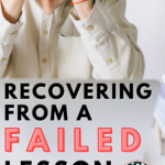 A person in a white dress shirt holds their head in their hands. This appears under text that reads: How to Successfully Respond to a Failed Lesson