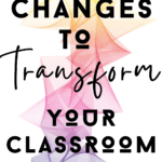 A geometric rainbow design appears under text that reads: 8 Little Changes that Transformed My Classroom