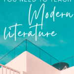 Modern architecture appears under text that reads: Everything You Need to Teach Literary Modernism in High School English