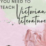 An illustration of two birds appears behind text that reads: 9 Titles for Introducing Victorian Literature in High School ELA