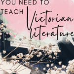 Baby's breath appears behind text that reads: 9 Titles for Introducing Victorian Literature in High School ELA