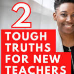 A young woman in professional dress smiles at the camera and appears under text that reads: 2 Truths to Make Life Easier as a New Teacher