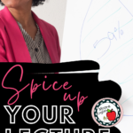 A woman in a pink blazer stands in front of a chart. This image appears under text that reads: 11 Easy Ways to Make Your Lecture More Engaging