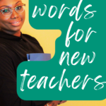A young woman holding a book or folder appears under text that reads: 2 Truths to Make Life Easier as a New Teacher