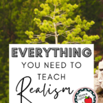 A sapling grows from rocks. This image appears under text that reads: Everything You Need to Teach American Literary Realism