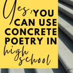 Concrete steps appear behind text that reads: Yes, You Can Use Concrete Poetry In High School
