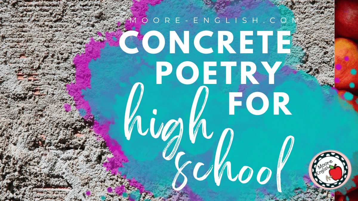 Yes You Can Use Concrete Poetry In High School Moore English