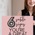 Woman in a black shirt stands next to a white board. This image appears under text that reads: 6 Unexpected and Subtle Signs You're a Great Teacher