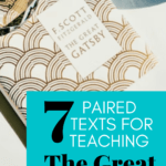 A gold and white copy of The Great Gatsby appears under text that reads: 7 Paired Texts for Teaching The Great Gatsby