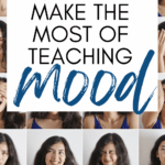 Photo booth images of a woman "pulling faces" appear under text that reads: How to Make the Most of Teaching Mood