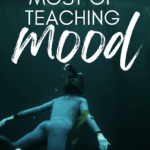 A person snorkeling in murky water appears beside text that reads: How to Make the Most of Teaching Mood