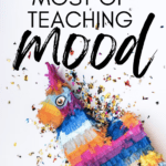 A pinata appears beside text that reads: How to Make the Most of Teaching Mood