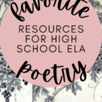 A black and white illustration of ivy appears under text that reads: The Best Resources for Teaching Poetry in High School ELA