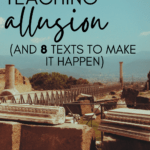An ancient ruin appears beside text that reads: All About Teaching Allusion in High School