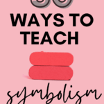 A red equals sign appears under text that reads: 30 Ways to Teach Symbolism in High School ELA