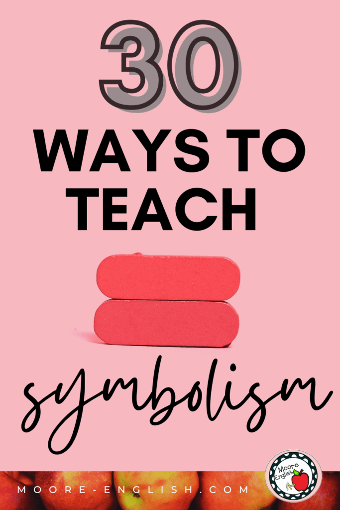 A red equals sign appears under text that reads: 30 Ways to Teach Symbolism in High School ELA
