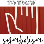 A white outline of a hand appears on a red background under text that reads: 30 Ways to Teach Symbolism in High School ELA