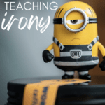 A frowning minion appears under text that reads: How to Make the Most of Teaching Irony