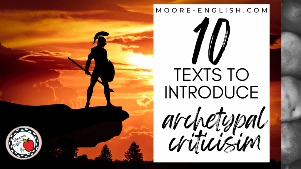 The silhouette of a Roman or Greek hero stands against the sunset beside text that reads: 10 Texts to Introduce Archetypal Criticism in High School ELA