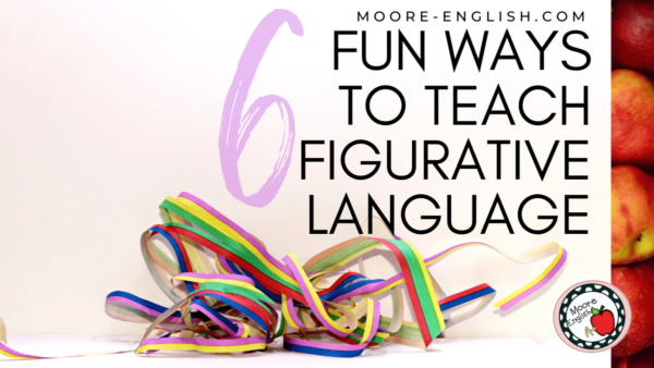 6 Fun, Easy Tools for Teaching Literary Devices / Moore English