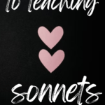 Two pink hearts appear under text that reads: 13 Quick Tools for Teaching Sonnets in High School ELA