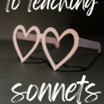 Heart-shaped glasses rest under text that reads: 13 Quick Tools for Teaching Sonnets in High School ELA