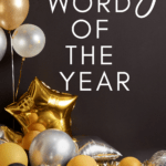 Balloons appear under text that reads: My Word of the Year: Protect