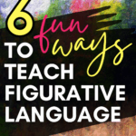 Splatter paint appears under text that reads: 6 Fun, Easy Tools for Teaching Figurative Language