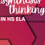Hexagons in various shades of pink appear behind text that reads: How to Teach Synthesis Thinking in High School English #mooreenglish @moore-english.com