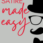 An outline of a Groucho Marx face appears beside text that reads: 3 Simple Strategies for Teaching Satire in High School ELA