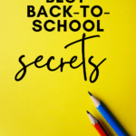 Red and blue pencils appear on a yellow background under text that reads: All My Best Back-to-School Secrets