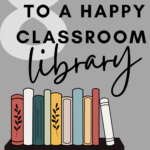 An illustration of books appears under text that reads: 8 Secrets to a Happy Classroom Library