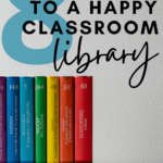 A rainbow of books appears under text that reads: 8 Secrets to a Happy Classroom Library