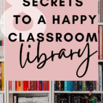 A rainbow library shelf appears under text that reads: 8 Secrets to a Happy Classroom Library