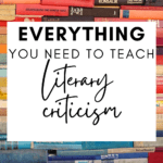 Multicolored books are stacked under text that reads: Everything You Need to Teach Literary Criticism