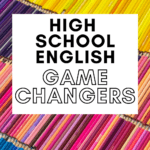 Rainbow colored pencils appear under text that reads: 17 High School English Game Changers You Need