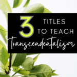 Green leaves appear beside text that reads: 3 Timely Texts for Teaching Transcendentalism