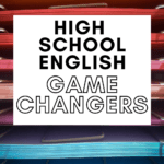 Rainbow colored construction paper appears under text that reads: 17 High School English Game Changers You Need
