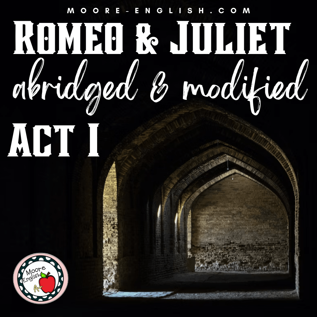 Abridged and Modified Romeo and Juliet Act I
