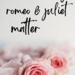 Pink roses appear under text that reads: How to Engage Students in Romeo and Juliet