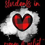 A red and black plaid heart appears under text that reads: How to Engage Students in Romeo and Juliet