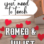Red hearts appear on a burlap background. This appears under text that reads: How to Engage Students in Romeo and Juliet