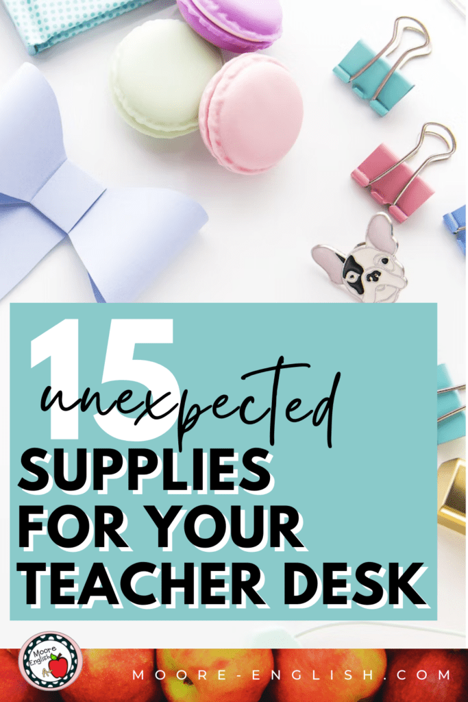 Office supplies appear on a pastel background under text that reads: 15 Unexpected Supplies to Keep in Your Teacher Desk
