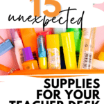 Various office supplies are kept in an orange pouch. This appears under text that reads: 15 Unexpected Supplies to Keep in Your Teacher Desk