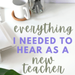 A desk flatlay appears under text that reads: Everything I Wish I'd Learned as a Young Teacher