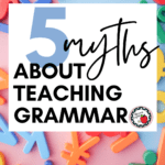 Letter blocks appear under text that reads: 5 Myths About Teaching Grammar