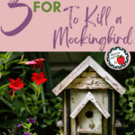 A wooden birdhouse sits in a garden. This image appears under text that reads; 3 Nonfiction Text Pairings for To Kill a Mockingbird