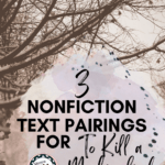 A sepia print of autumn trees appears under text that reads: 3 Nonfiction Text Pairings for To Kill a Mockingbird